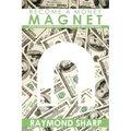 Become a Money Magnet: The real estate investing guide for people who are tired of being broke.