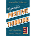 Napoleon Hill's Positive Thinking: 10 Steps to Health, Wealth, and Success