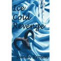 Ice Cold Revenge