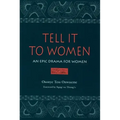 Tell It to Women: An Epic Drama for Women