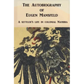 The Autobiography of Eugen Mansfeld: A German settler's life in colonial Namibia