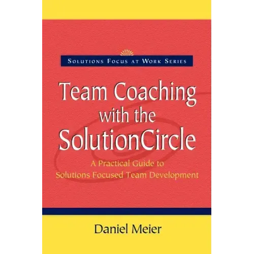 Team Coaching with the Solution Circle
