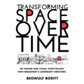 Transforming Space Over Time: Set Design and Visual Storytelling with Broadway's Legendary Directors