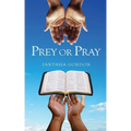 ​​Prey or Pray