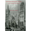 The Life of Thomas William Allies 1813-1903: 'A soul temper'd with fire'