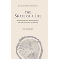 The Shape of a Life: The Quiet Work of Becoming