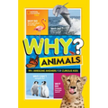 Why? Animals: 99+ Awesome Answers for Curious Kids