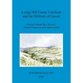 Lodge Hill Camp, Caerleon and the Hillforts of Gwent