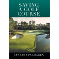 Saving a Golf Course