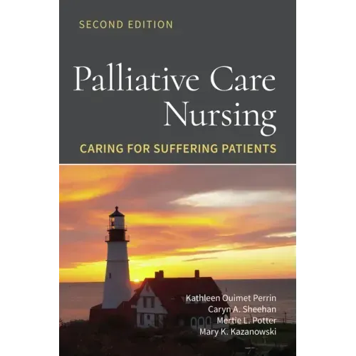 Palliative Care Nursing: Caring for Suffering Patients: Caring for Suffering Patients