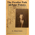 The Peculiar Path of Peter Polowy