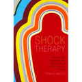 Shock Therapy: Psychology, Precarity, and Well-Being in Postsocialist Russia