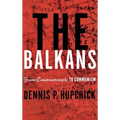 The Balkans: From Constantinople to Communism