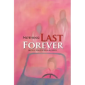 Nothing Last Forever