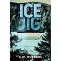 Ice Jig: a small town, outdoor adventure mystery