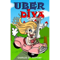 Uber Diva: Hot Tips for Drivers and Passengers of Uber and Lyft
