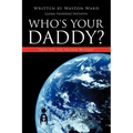 Who's Your Daddy?
