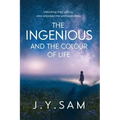 The Ingenious, and the Colour of Life