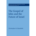 The Gospel of John and the Future of Israel