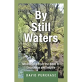 By Still Waters: Meditations from the Bible to Encourage and Inspire