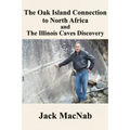 The Oak Island Connection to North Africa & the Illinois Caves Discovery