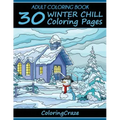 Adult Coloring Book: 30 Winter Chill Coloring Pages
