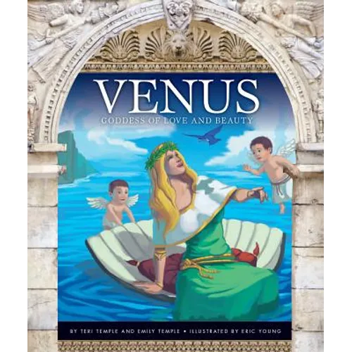 Venus: Goddess of Love and Beauty - Library Binding