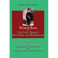Vicente Silva and His Forty Bandits, His Crimes and Retributions: New Translation from the Spanish