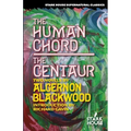 The Human Chord / The Centaur