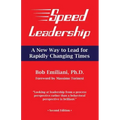 Speed Leadership: A New Way to Lead for Rapidly Changing Times