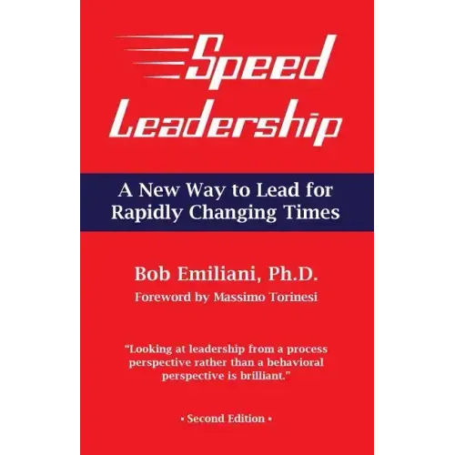 Speed Leadership: A New Way to Lead for Rapidly Changing Times