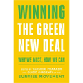 Winning the Green New Deal: Why We Must, How We Can
