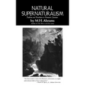 Natural Supernaturalism: Tradition and Revolution in Romantic Literature