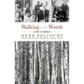 Walking in the Woods: A Métis Memoir
