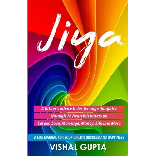 Jiya: 18 Letters Written by a Father to his 18 Year Old Daughter