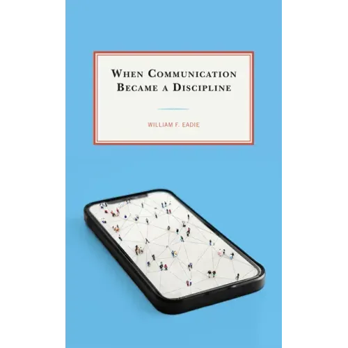 When Communication Became a Discipline