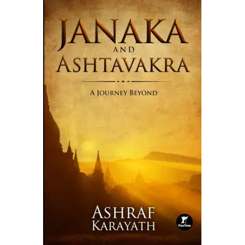 Janaka and Ashtavakra: A Journey Beyond
