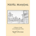 NepĀl MaṇḌal: A Pilgrim's Guide to the Kathmandu Valley