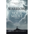 Warriors In Your Midst: Second Edition