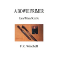 A Bowie Primer: Era/Man/Knife