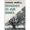 Shadows In Our Bones