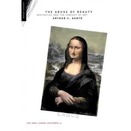 The Abuse of Beauty: Aesthetics and the Concept of Art