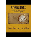 Crown Queens: Book 3 The Soiled Dove Sagas