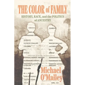 The Color of Family: History, Race, and the Politics of Ancestry