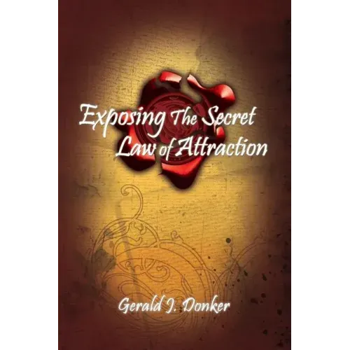 Exposing the Secret Law of Attraction