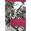 Shamans, Spirituality, and Cultural Revitalization: Explorations in Siberia and Beyond
