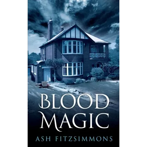Blood Magic: Stranger Magics, Book Four