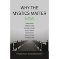 Why the Mystics Matter Now