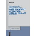 Hope in Ancient Literature, History, and Art: Ancient Emotions I