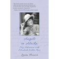 Angels in Alaska: My Adventure with Elisabeth Kübler-Ross